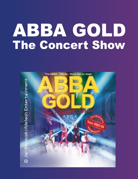 ABBA GOLD – The Concert Show – Freitag, 10.03.2023, 20:00