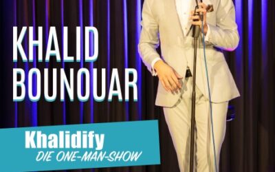 KHALID BOUNOUAR – KHALIDIFY – Die One-Man-Show